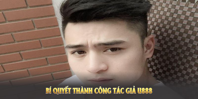 Khám phá bí quyết thành công Tác giả U888 trong thị trường cá cược Khám phá bí quyết thành công Tác giả U888 trong thị trường cá cược