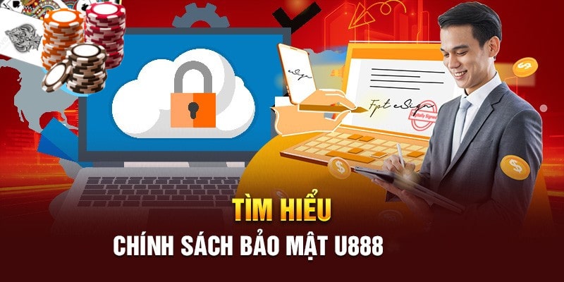 Chính sách bảo mật U888 và tầm quan trọng của điều khoản Chính sách bảo mật U888 và tầm quan trọng của điều khoản